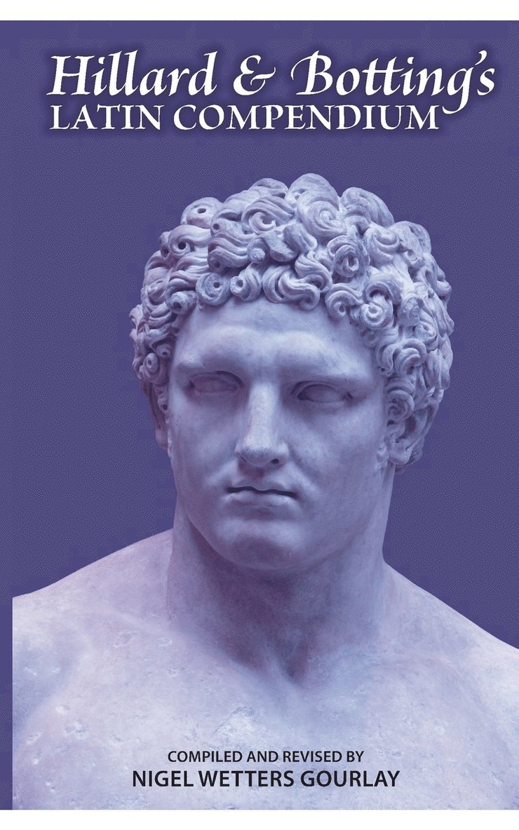 Albert Ernest Hillard, Cecil Geroge Botting - Hillard and Botting's Latin Compendium, Häftad