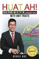 bokomslag Huat Ah! Building Wealth in Singapore with Unit Trusts