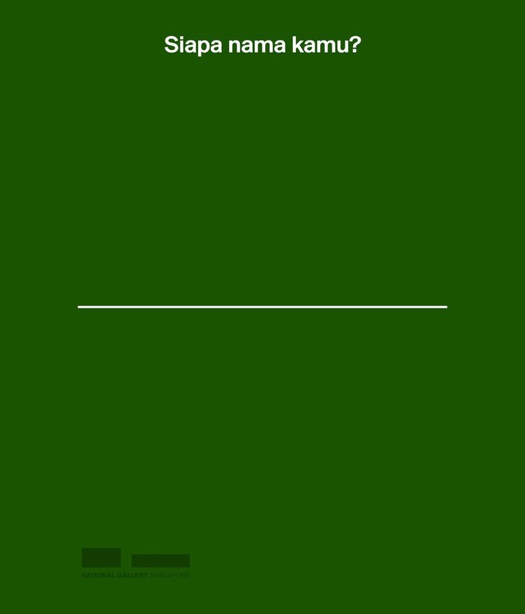 Siapa Nama Kamu? Art in Singapore since the 19th Century