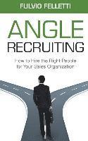 bokomslag Angle Recruiting: How to Hire the Right People for Your Sales Organization