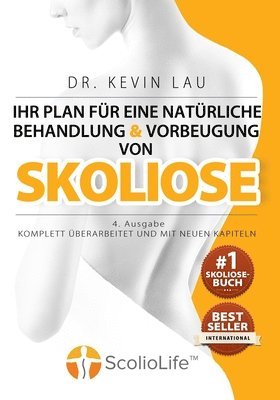 bokomslag Ihr Plan fr eine natrliche Behandlung und Vorbeugung von Skoliose (4. Ausgabe)