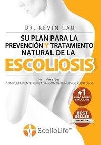 bokomslag Su plan para la prevencin y tratamiento natural de la escoliosis (4th Versin)