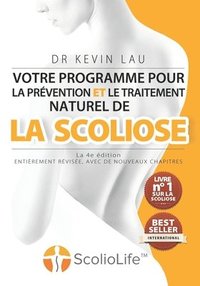 bokomslag Votre programme pour la prvention et le traitement naturel de la scoliose (La 4e dition)