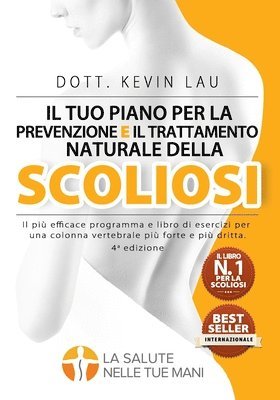 Il tuo piano per la prevenzione e il trattamento naturale della scoliosi (4a edizione) 1