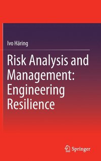 bokomslag Risk Analysis and Management: Engineering Resilience