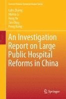 An Investigation Report on Large Public Hospital Reforms in China 1