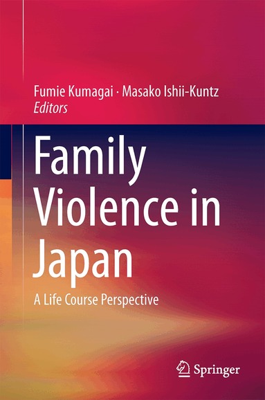 Fumie Kumagai, Masako Ishii-Kuntz - Family Violence in Japan, Inbunden