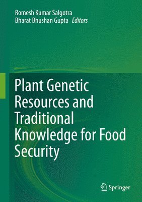 Plant Genetic Resources and Traditional Knowledge for Food Security
