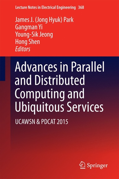 bokomslag Advances in Parallel and Distributed Computing and Ubiquitous Services