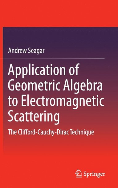 bokomslag Application of Geometric Algebra to Electromagnetic Scattering