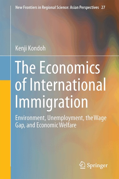 Kenji Kondoh - Economics of International Immigration, Inbunden