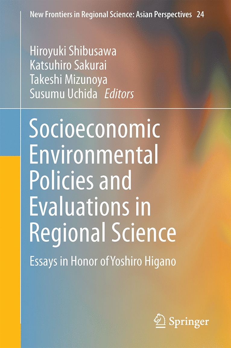 Hiroyuki Shibusawa, Katsuhiro Sakurai, Takeshi Mizunoya, Susumu Uchida - Socioeconomic Environmental Policies and Evaluations in Regional Science, Inbunden