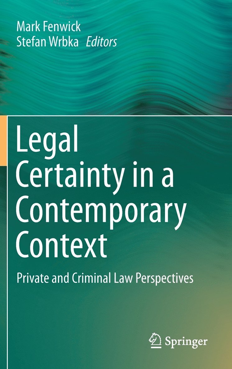 Mark Fenwick, Stefan Wrbka - Legal Certainty in a Contemporary Context, Inbunden