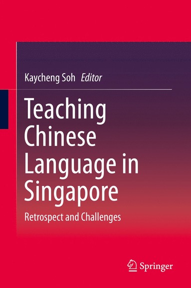 bokomslag Teaching Chinese Language in Singapore