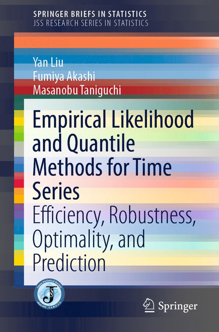 Yan Liu, Fumiya Akashi, Masanobu Taniguchi - Empirical Likelihood and Quantile Methods for Time Series, Häftad