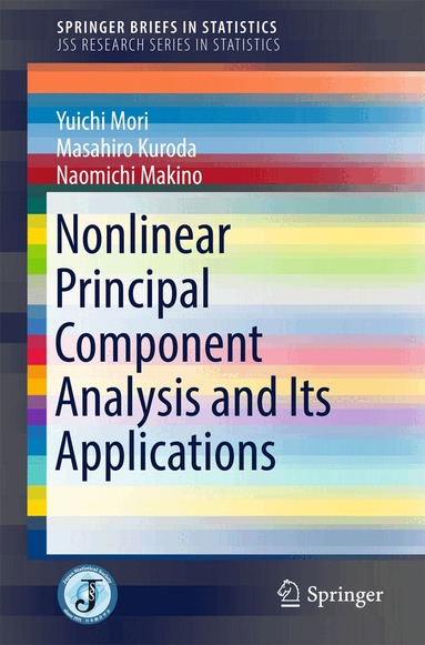 Yuichi Mori, Masahiro Kuroda, Naomichi Makino - Nonlinear Principal Component Analysis and Its Applications, Häftad