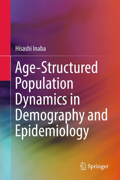 bokomslag Age-Structured Population Dynamics in Demography and Epidemiology