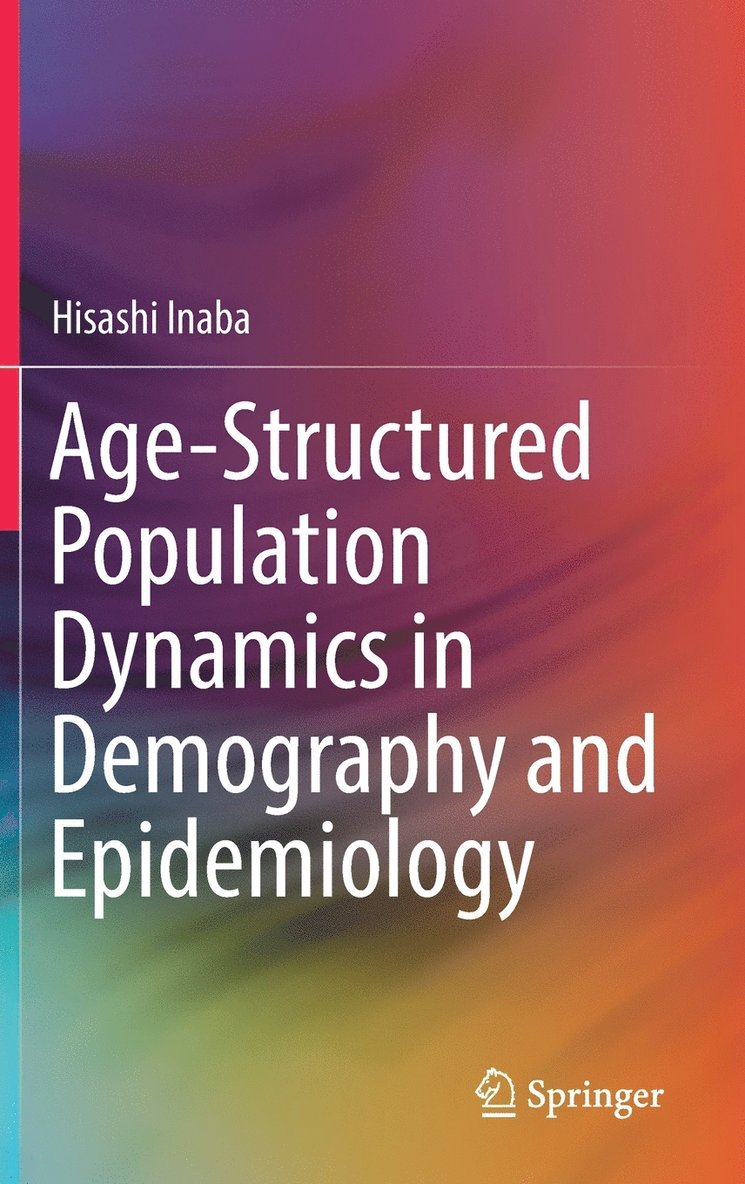 Age-Structured Population Dynamics in Demography and Epidemiology 1