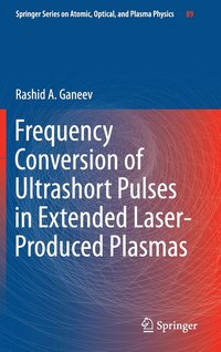 bokomslag Frequency Conversion of Ultrashort Pulses in Extended Laser-Produced Plasmas