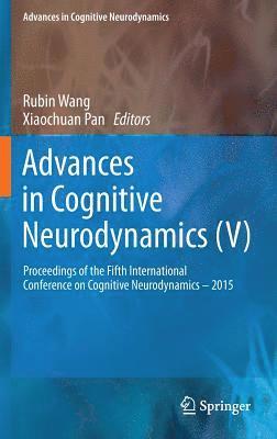 Advances in Cognitive Neurodynamics (V) 1