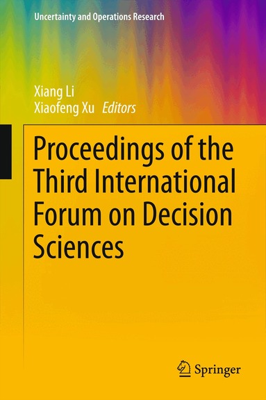 Xiang Li, Xiaofeng Xu - Proceedings of the Third International Forum on Decision Sciences, Inbunden