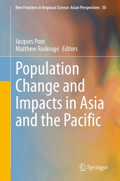 Jacques Poot, Matthew Roskruge - Population Change and Impacts in Asia and the Pacific, Inbunden