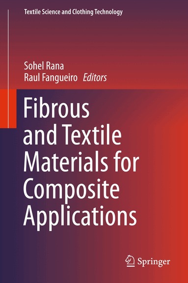 Sohel Rana, Raul Fangueiro - Fibrous and Textile Materials for Composite Applications, Inbunden