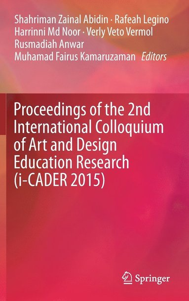 bokomslag Proceedings of the 2nd International Colloquium of Art and Design Education Research (i-CADER 2015)