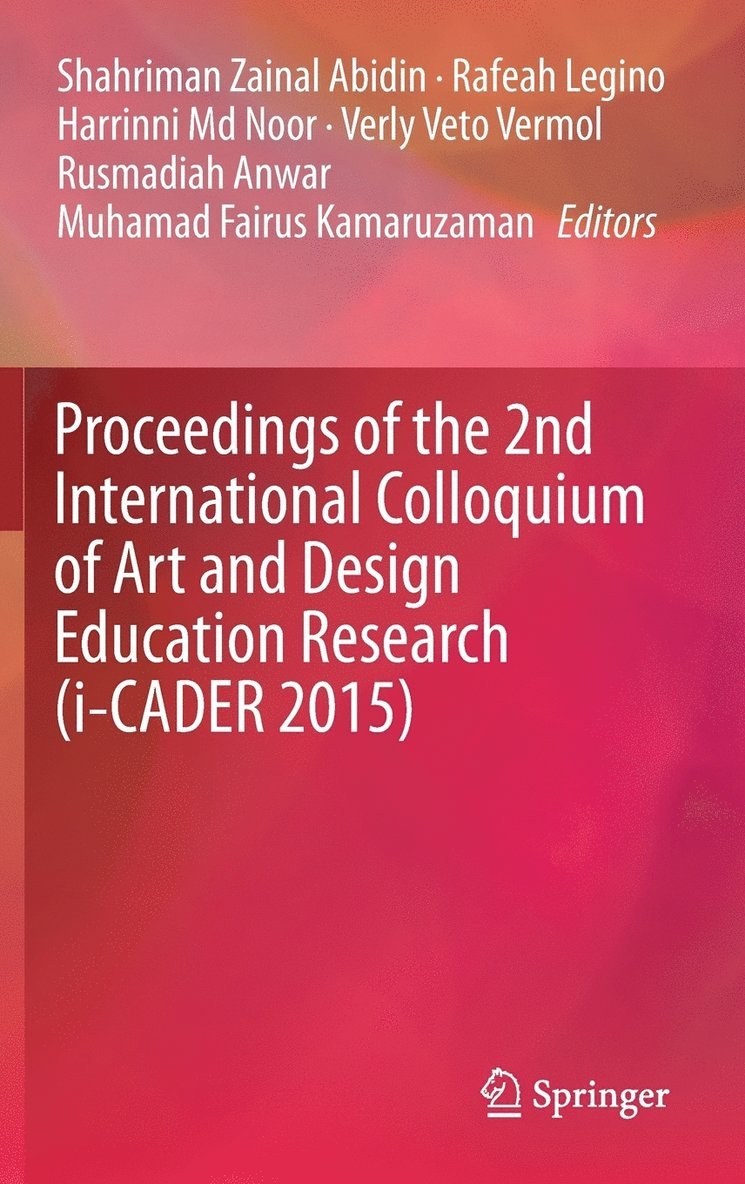 Proceedings of the 2nd International Colloquium of Art and Design Education Research (i-CADER 2015) 1
