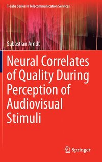 bokomslag Neural Correlates of Quality During Perception of Audiovisual Stimuli