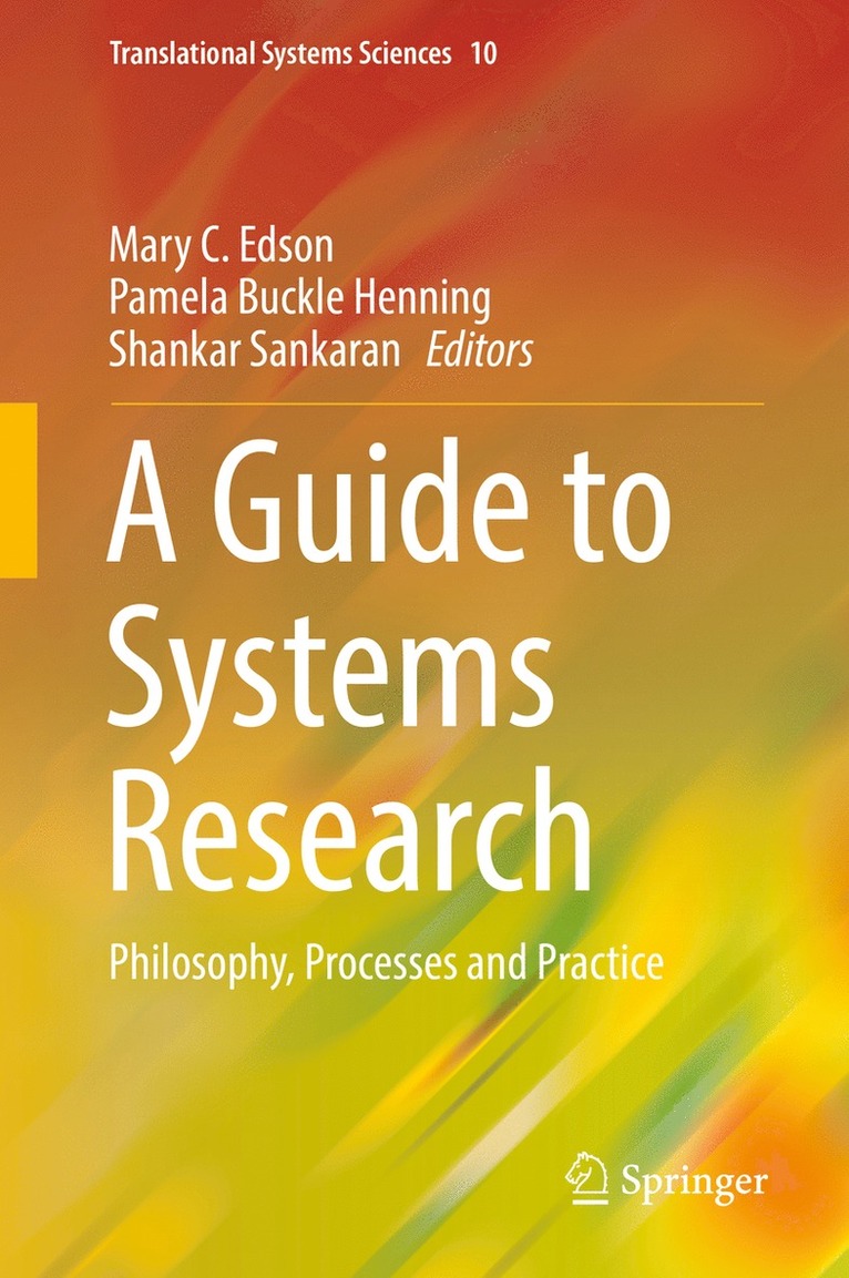 Mary C. Edson, Pamela Buckle Henning, Shankar Sankaran - Guide to Systems Research, Inbunden