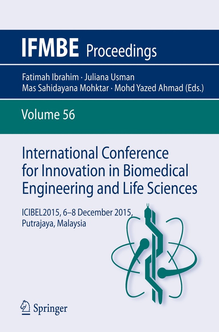 Fatimah Ibrahim, Juliana Usman, Mas Sahidayana Mohktar, Mohd Yazed Ahmad - International Conference for Innovation in Biomedical Engineering and Life Sciences, Häftad