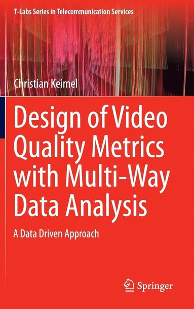 bokomslag Design of Video Quality Metrics with Multi-Way Data Analysis