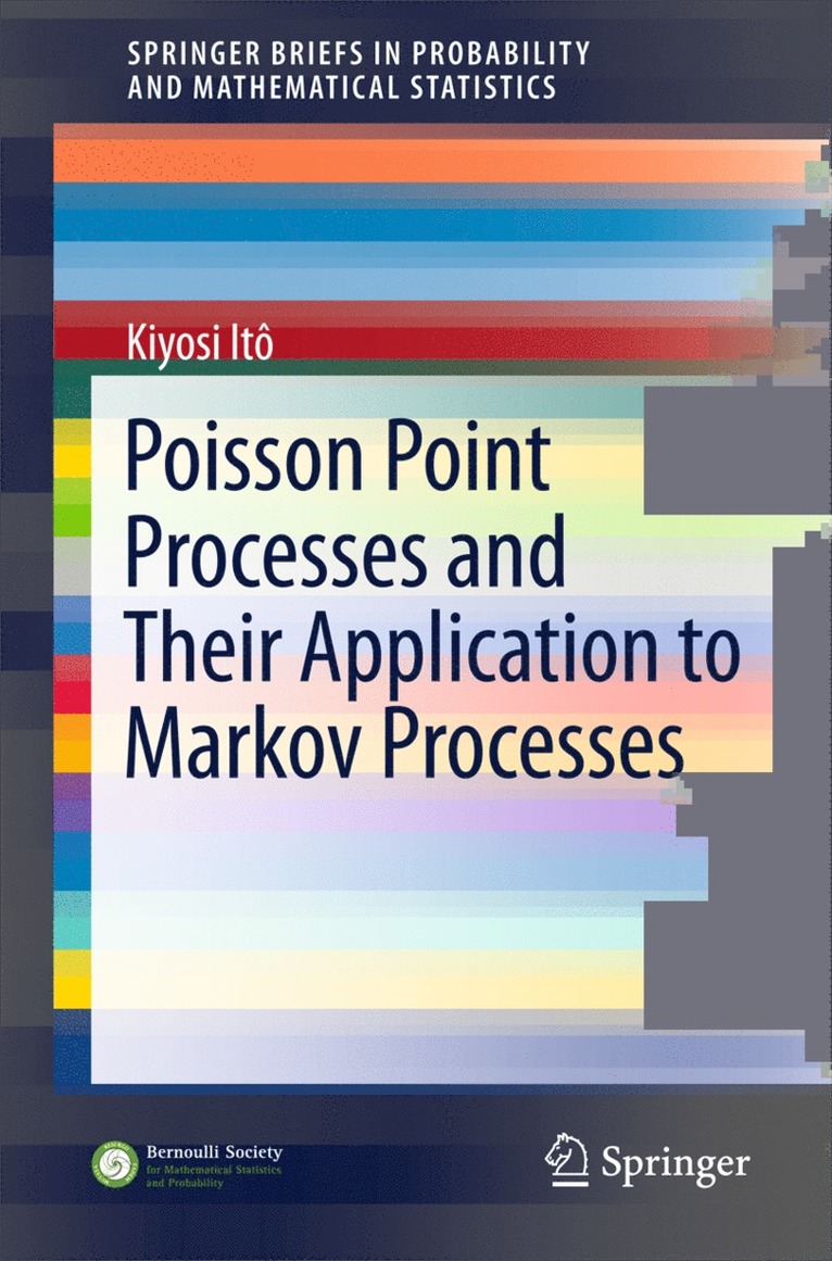 Kiyosi Itô - Poisson Point Processes and Their Application to Markov Processes, Häftad