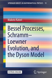 bokomslag Bessel Processes, SchrammLoewner Evolution, and the Dyson Model