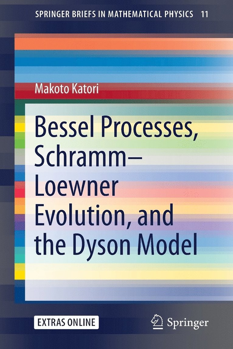 Bessel Processes, SchrammLoewner Evolution, and the Dyson Model 1