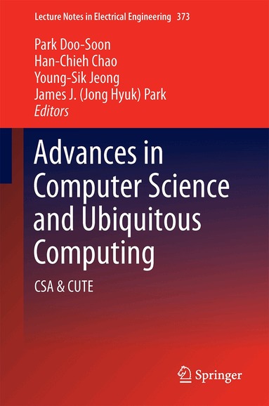 Doo-Soon Park, Han-Chieh Chao, Young-Sik Jeong, James J. (Jong Hyuk) Park - Advances in Computer Science and Ubiquitous Computing, Inbunden