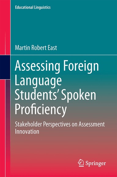 Martin East - Assessing Foreign Language Students’ Spoken Proficiency, Inbunden