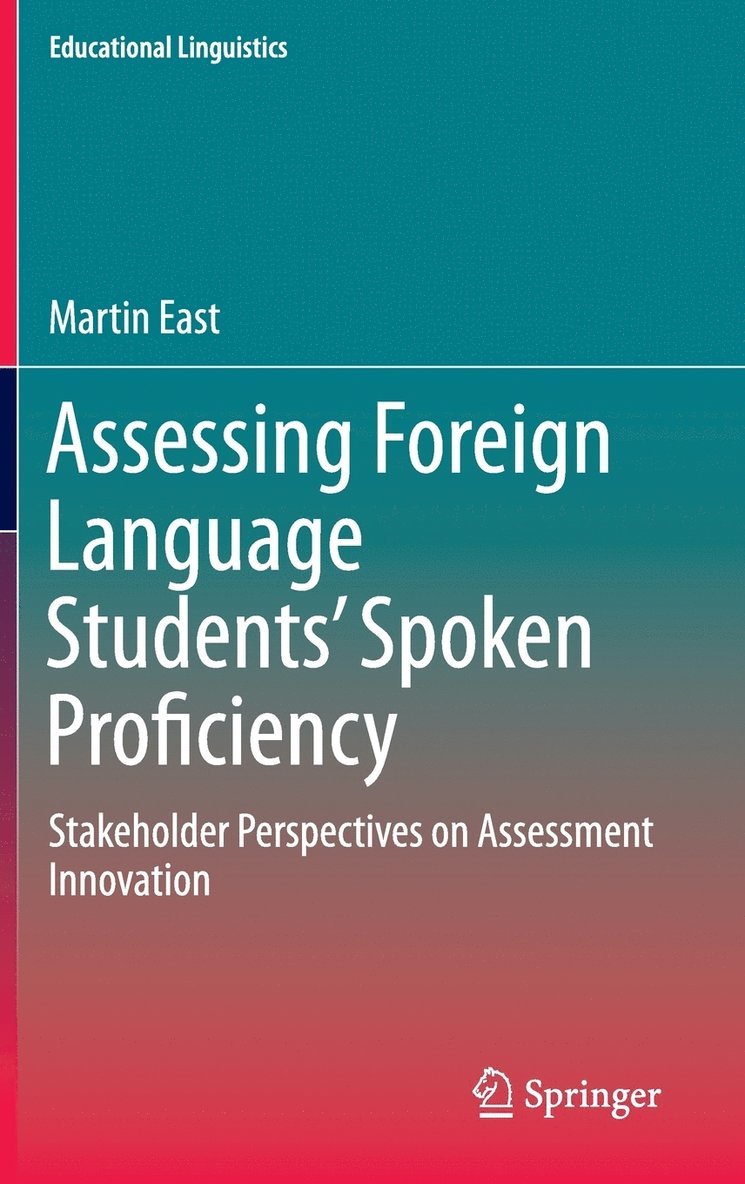 Martin East - Assessing Foreign Language Students’ Spoken Proficiency, Inbunden