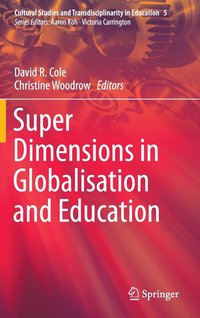 bokomslag Super Dimensions in Globalisation and Education