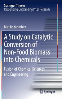 bokomslag A Study on Catalytic Conversion of Non-Food Biomass into Chemicals