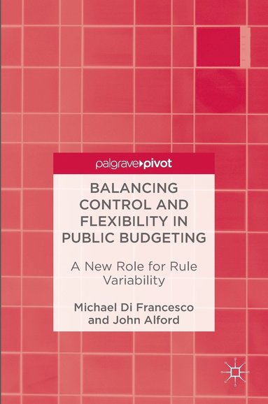 bokomslag Balancing Control and Flexibility in Public Budgeting