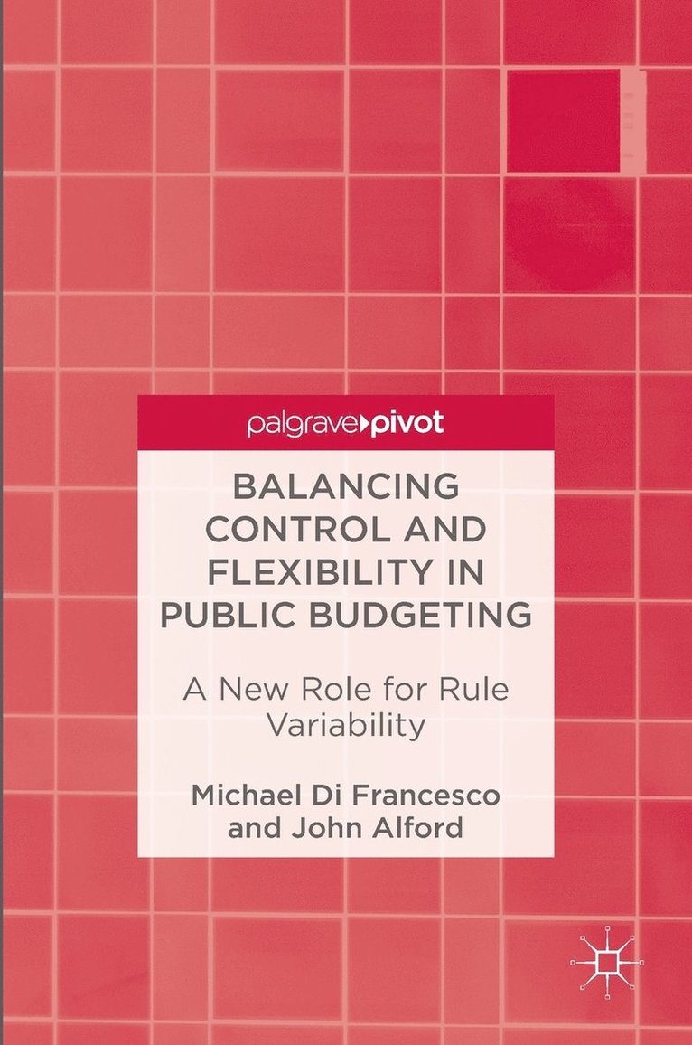 Balancing Control and Flexibility in Public Budgeting 1