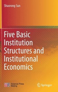 bokomslag Five Basic Institution Structures and Institutional Economics
