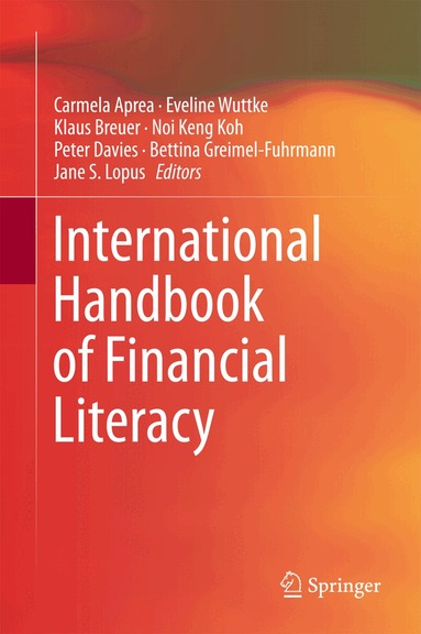 Carmela Aprea, Eveline Wuttke, Klaus Breuer, Noi Keng Koh, Peter Davies, Bettina Greimel-Fuhrmann, Jane S. Lopus - International Handbook of Financial Literacy, Inbunden