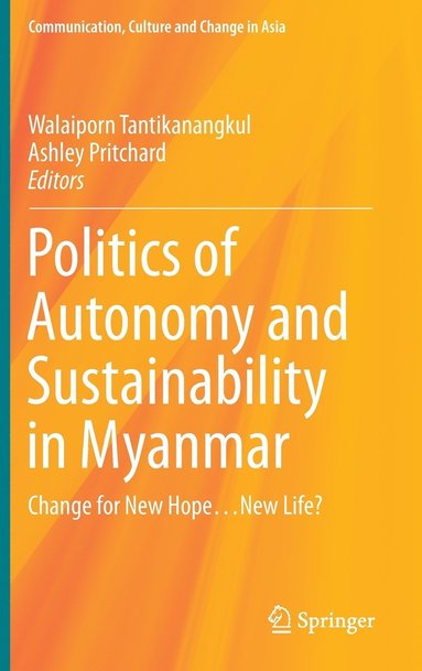 bokomslag Politics of Autonomy and Sustainability in Myanmar