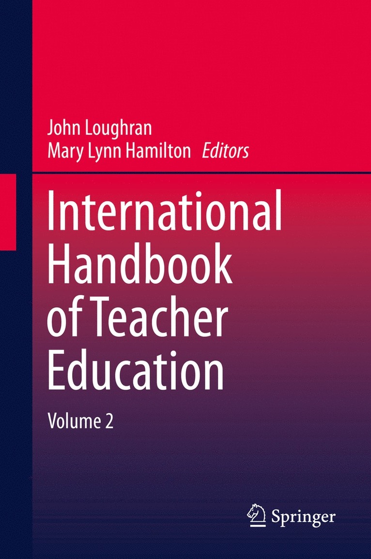 John Loughran, Mary Lynn Hamilton - International Handbook of Teacher Education, Inbunden