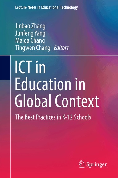 Jinbao Zhang, Junfeng Yang, Maiga Chang, Tingwen Chang - ICT in Education in Global Context, Inbunden