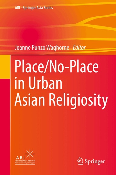 Joanne Punzo Waghorne - Place/No-Place in Urban Asian Religiosity, Inbunden