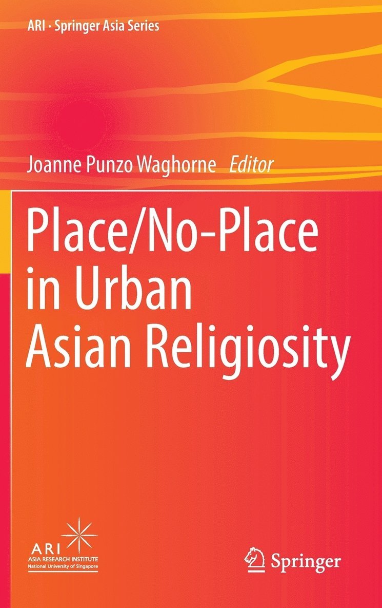 Joanne Punzo Waghorne - Place/No-Place in Urban Asian Religiosity, Inbunden